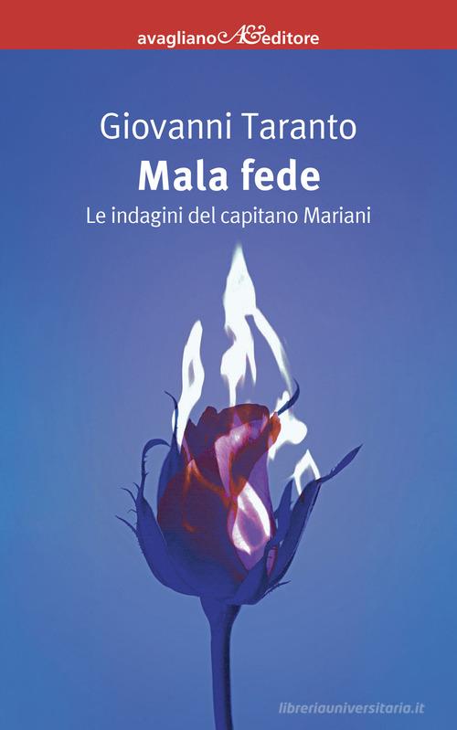 Mala fede di Giovanni Taranto edito da Avagliano