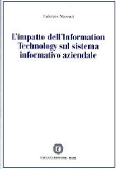 L' impatto dell'information technology sul sistema informativo aziendale di Fabrizio Massari edito da Cacucci