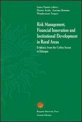 Risk Management, Financial Innovation and Institutional Development in rural areas. Evidence from the Coffee Sector in Ethiopia di Laura Viganò, Luciano Bonomo edito da Sestante
