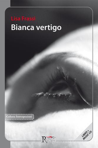 Bianca vertigo. Con CD Audio di Lisa Frassi edito da Runa Editrice