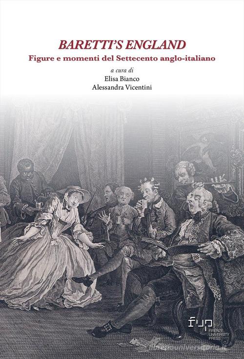 Baretti's England. Figure e momenti del Settecento anglo-italiano edito da Firenze University Press