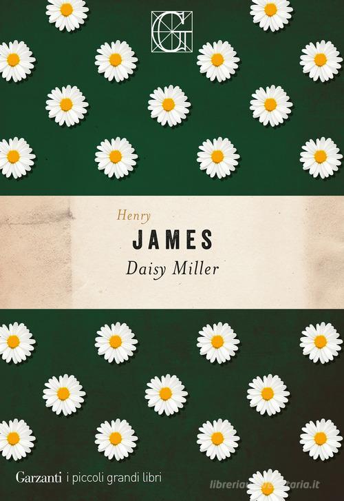 Libro Daisy Miller di Henry James I piccoli grandi libri di Garzanti
