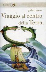 Viaggio al centro della Terra di Jules Verne edito da Rizzoli