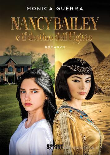 Libro Nancy Bailey e il destino dell'Egitto di Monica Guerra di BooksprintEdizioni