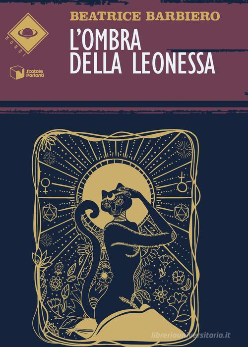 Libro L'ombra della leonessa di Beatrice Barbiero Mondi di Scatole Parlanti
