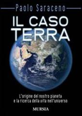 Il caso Terra di Paolo Saraceno edito da Ugo Mursia Editore