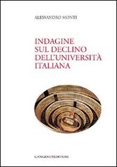 Indagine sul declino dell'università italiana di Alessandro Monti edito da Gangemi Editore