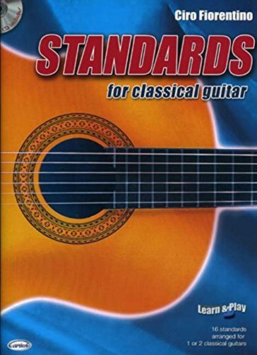 Standards for Classical Guitar di Ciro Fiorentino edito da Carisch