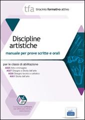 14 TFA. Discipline artistiche. Manuale per le prove scritte e orali classi A025, A027, A028, A061 edito da Edises