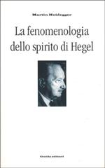 La fenomenologia dello spirito di Hegel di Martin Heidegger edito da Guida