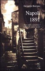 Napoli 1891 (Duie soldi a Cannelora e chell'amico rorme ancora) di Giuseppe Dattoli edito da Aracne