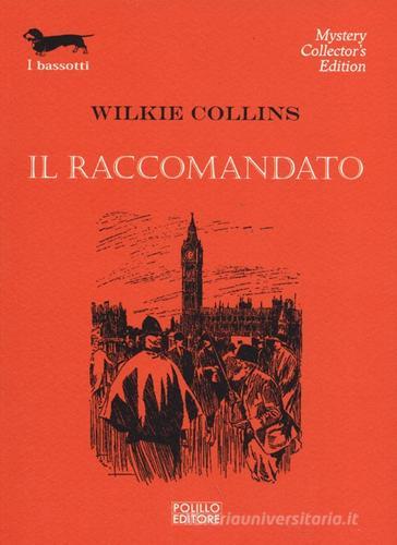 Il raccomandato di Wilkie Collins edito da Polillo