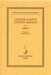 Lettere scritte a Pietro Aretino vol.2 edito da Salerno