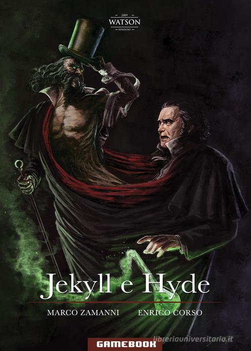 Jekyll e Hyde di Marco Zamanni, Enrico Corso edito da Watson