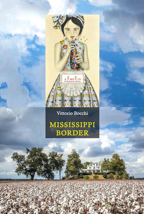 Mississippi Border di Vittorio Bocchi edito da MnM Print