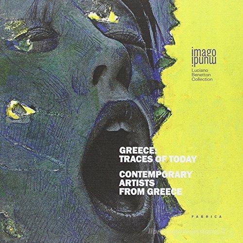 Greece. Traces of today. Contemporary artists from Greece. Ediz. multilingue edito da Fabrica (Ponzano Veneto)