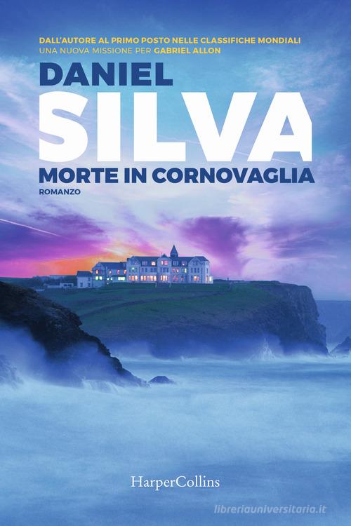 Libro Morte in Cornovaglia di Daniel Silva di HarperCollins Italia