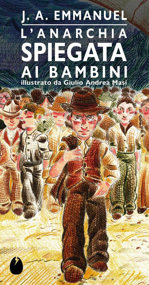 L'anarchia spiegata ai bambini di José Emmanuel edito da Marotta e Cafiero