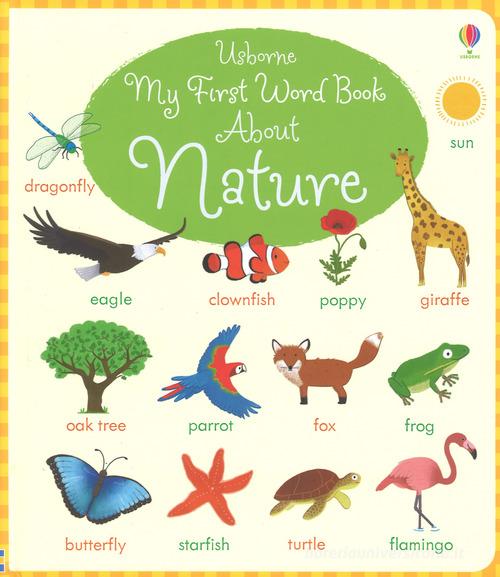 My first word book about nature. Ediz. a colori di Holly Bathie edito da Usborne