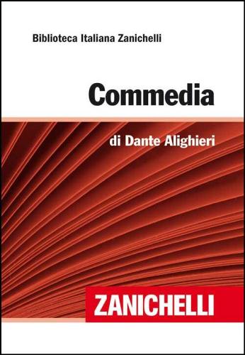 Commmedia di Dante Alighieri edito da Zanichelli