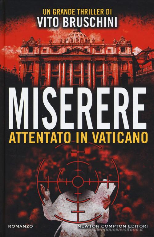 Miserere. Attentato in Vaticano di Vito Bruschini edito da Newton Compton Editori