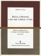Balzac e Manzoni e altri studi su Balzac e l'Italia di Raffaele De Cesare edito da Vita e Pensiero