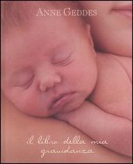 Il libro della mia gravidanza di Anne Geddes edito da Edicart