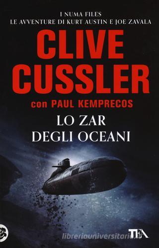 Lo zar degli oceani di Clive Cussler, Paul Kemprecos edito da TEA