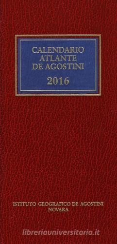 Calendario atlante De Agostini 2016. Con aggiornamento online edito da De Agostini