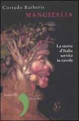 Mangitalia. La storia d'Italia servita in tavola di Corrado Barberis edito da Donzelli