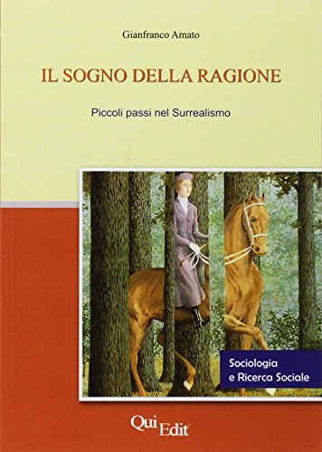 Il sogno della ragione. Piccoli passi nel Surrealismo di Gianfranco Amato edito da QuiEdit