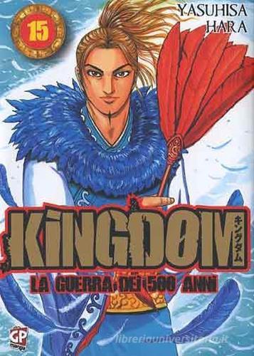 Kingdom vol.15 di Yasuhisa Hara edito da Edizioni BD
