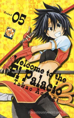 Welcome to the El Palacio vol.5 di Takao Aoyagi edito da Goen