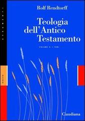 Teologia dell'Antico Testamento vol.2 di Rolf Rendtorff edito da Claudiana