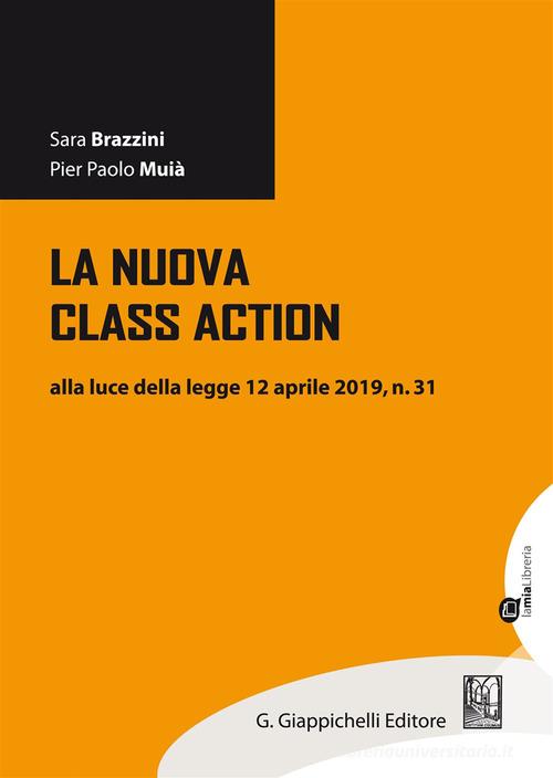 La nuova class action alla luce della legge 12 aprile 2019, n. 31 di Sara Brazzini, Pier Paolo Muià edito da Giappichelli