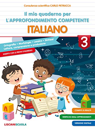Il mio quaderno di approfondimento delle competenze. Italiano. Per la Scuola elementare vol.3 edito da Lisciani Scuola