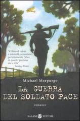La guerra del soldato Pace di Michael Morpurgo edito da Salani
