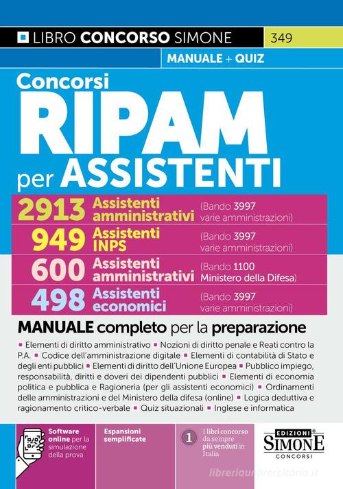 Concorsi RIPAM per assistenti. 2913 assistenti amministrativi, 949 assistenti amministrativi INPS, 600 assistenti amministrativi 498 assistenti economici edito da Edizioni Giuridiche Simone