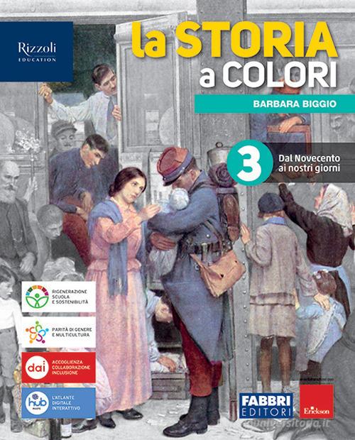 La storia a colori. Con Quando dove cosa. Per la Scuola media. Con e-book. Con espansione online vol. 3 di Barbara Biggio edito da Fabbri