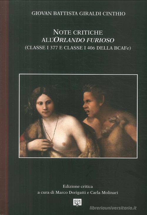 Note critiche all'«Orlando Furioso» (Ferrara, Biblioteca Ariostea, Cl. I 377, 6 e Cl. I 406) di Giovan Battista Giraldi Cinthio edito da Edisai