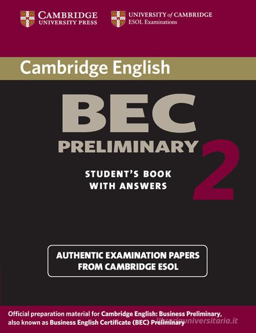 Cambridge Bec preliminary. With answers. Per gli Ist. tecnici e professionali vol.2 edito da Loescher