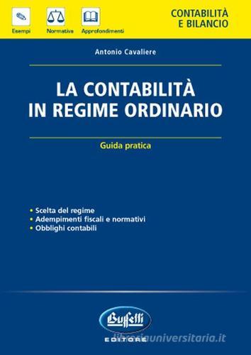 La contabilità in regime ordinario di Antonio Cavaliere edito da Buffetti