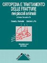 Ortopedia e trattamento delle fratture dei piccoli animali di Donald L. Piermattei, Gretchen L. Flo edito da Elsevier