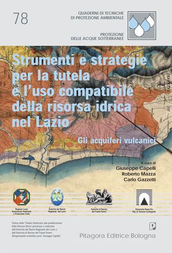 Strumenti e strategie per la tutela e l'uso compatibile della risorsa idrica nel Lazio. Gli acquiferi vulcanici edito da Pitagora