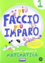 Più faccio più imparo! Matematica. Per la Scuola elementare edito da Fabbri