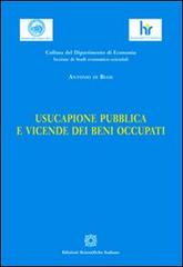 Usucapione pubblica e vicende dei beni occupati di Antonio Di Biase edito da Edizioni Scientifiche Italiane