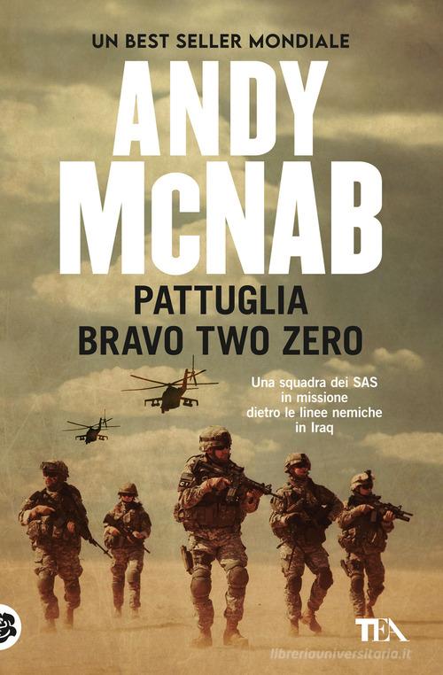 Pattuglia Bravo two zero di Andy McNab edito da TEA