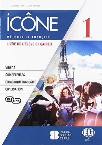 Icône. Livre élève et cahier-Livre actif-Grammaire B1. Ediz. per la scuola. Con CA Audio cahier vol. 1 di Anna Maria Crimi, Domitille Hatuel edito da ELI
