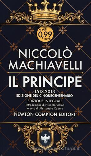 Il principe. Ediz. integrale di Niccolò Machiavelli edito da Newton Compton