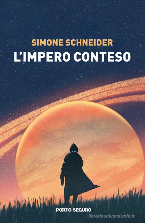 L' impero conteso di Simone Schneider edito da Porto Seguro